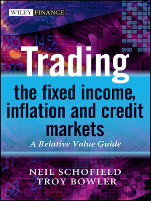 cover image of Trading the Fixed Income, Inflation and Credit Markets